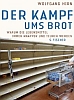Wolfgang Hirn: Der Kampf ums Brot